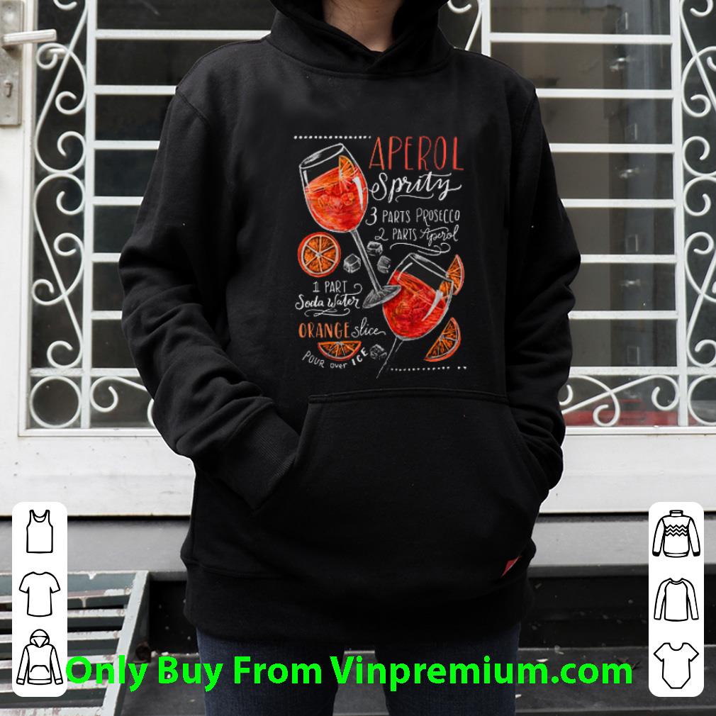 Great Aperol Spritz 3 Parts Prosecco 2 Parts Aperol 1 Part Soda Water shirt