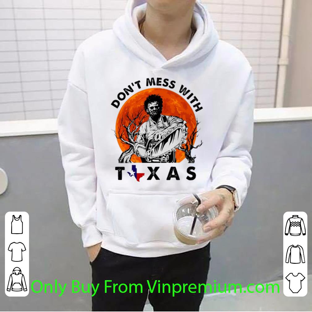 Pretty Leatherface Don't Mess With Texas Sunset shirt