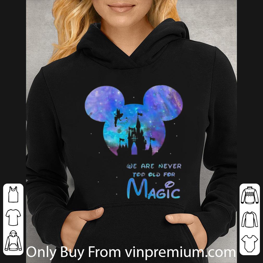 Pretty Mickey We Are Never Too Old For Magic Disney shirt
