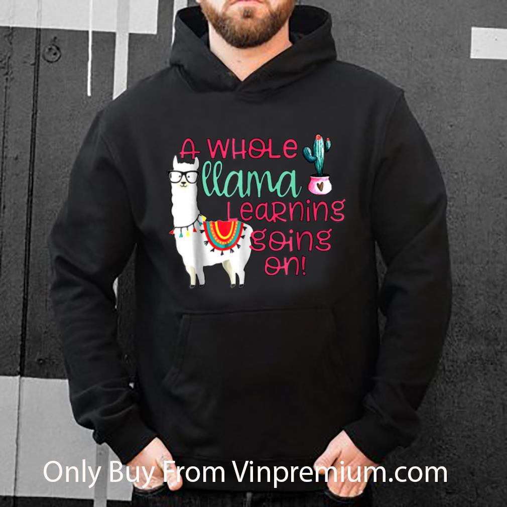 Premium A Whole Llama Learning Going on Cactus Llama shirt 10 Premium A Whole Llama Learning Going on Cactus Llama shirt