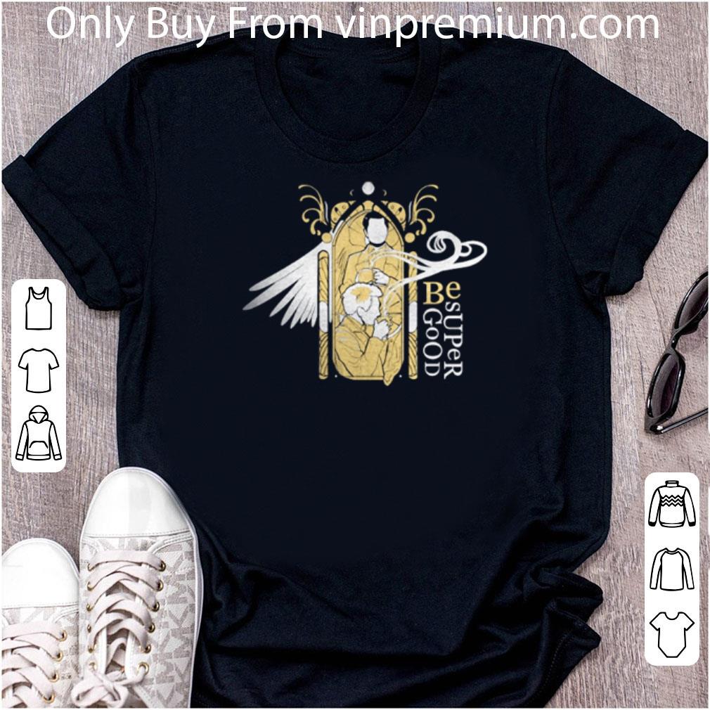 Top Angel Be Super Good shirt 6