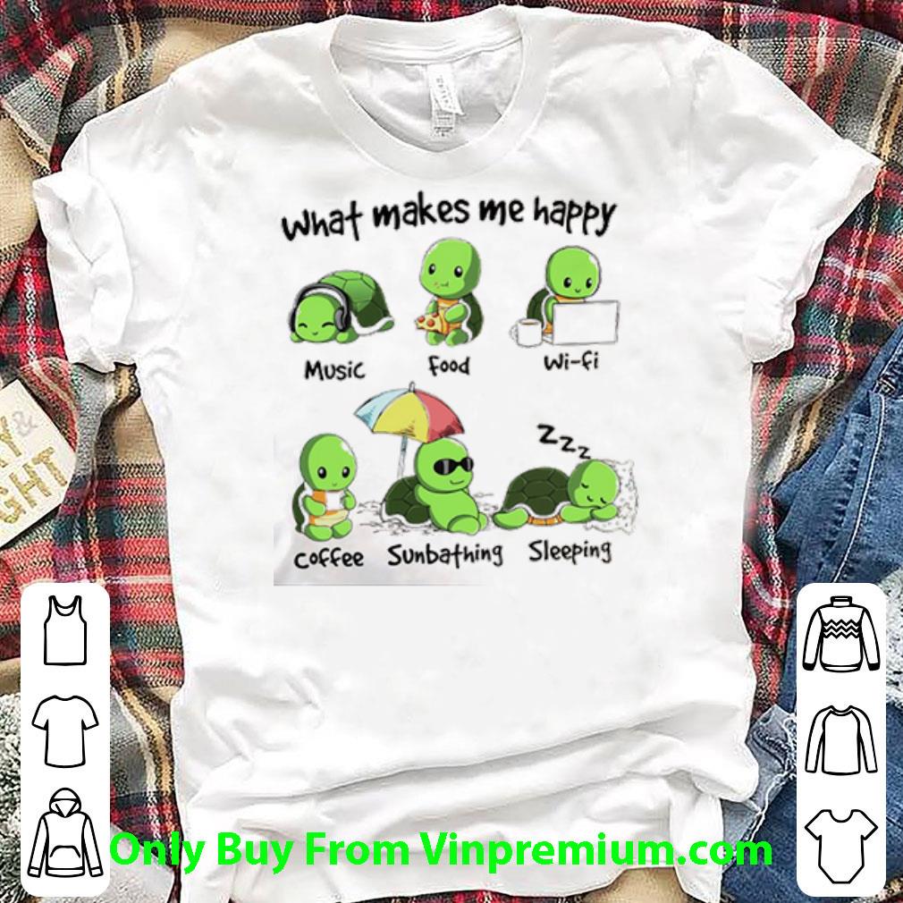 Pretty Green Turtle What Makes Me Happy Music Food Wifi Coffee Sunbathing Sleeping shirt 6