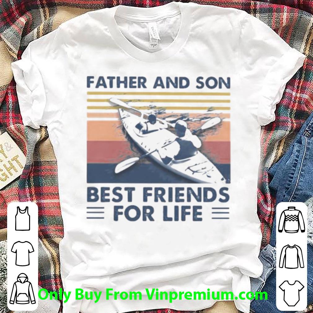 Great Vintage Kayaking Father And Son Best Friends For Life shirt 7