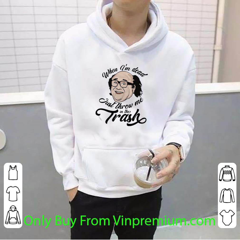 Top When I’m Dead Just Throw Me In The Trash Frank Reynolds shirt