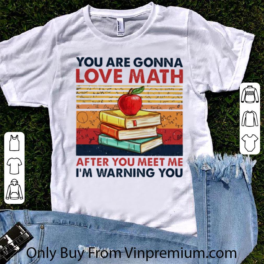 Official Vintage You Are Gonna Love Math After You Meet Me Teacher Day shirt 6