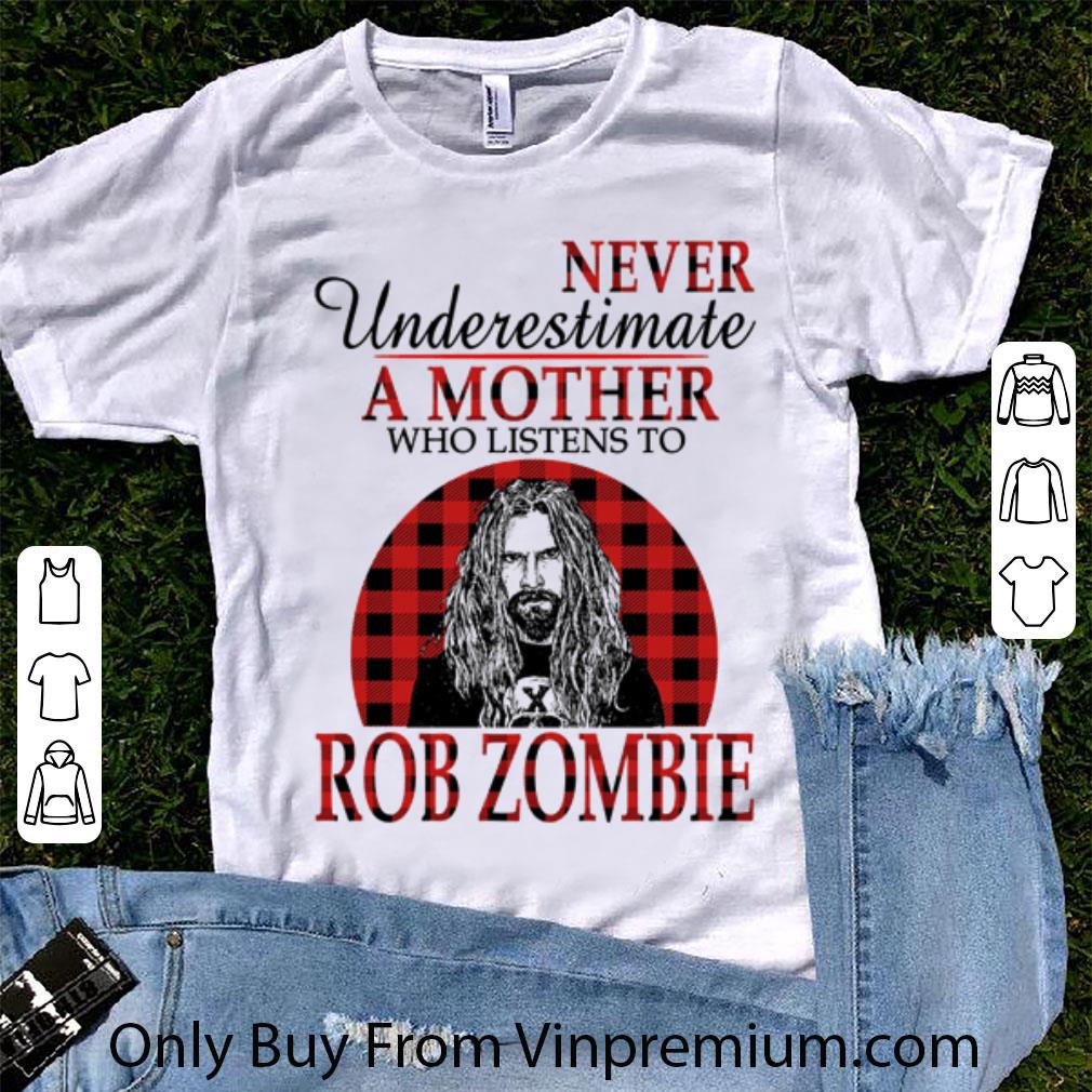 Awesome Never Underestimate A Mother Who Listens To Rob Zombie Mother's Day shirt 7