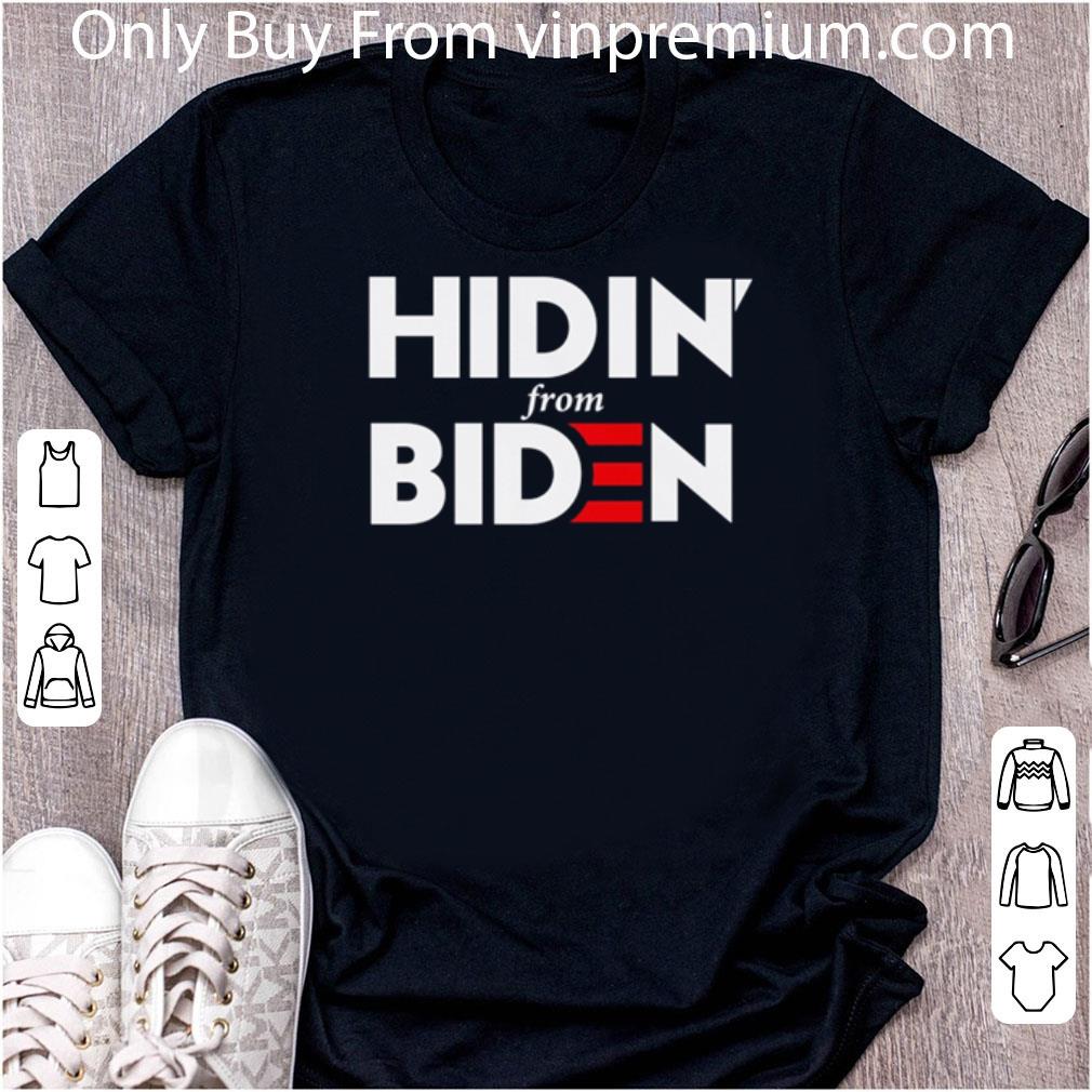 Hot Hidin From Biden 2020 President shirt 6