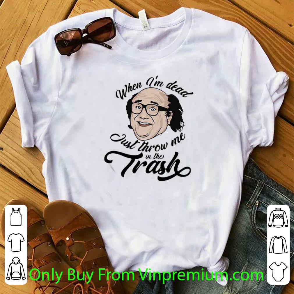 Top When I’m Dead Just Throw Me In The Trash Frank Reynolds shirt 7