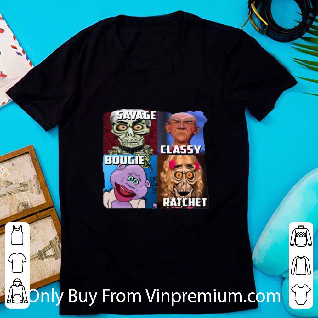 Great Jeff Dunham Characters Savage Classy Rachet Bougie shirt 7