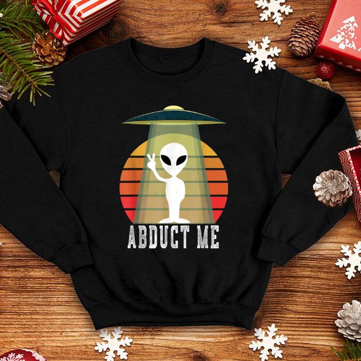 Top Funny UFO Alien Halloween Costume Abduct Me shirt