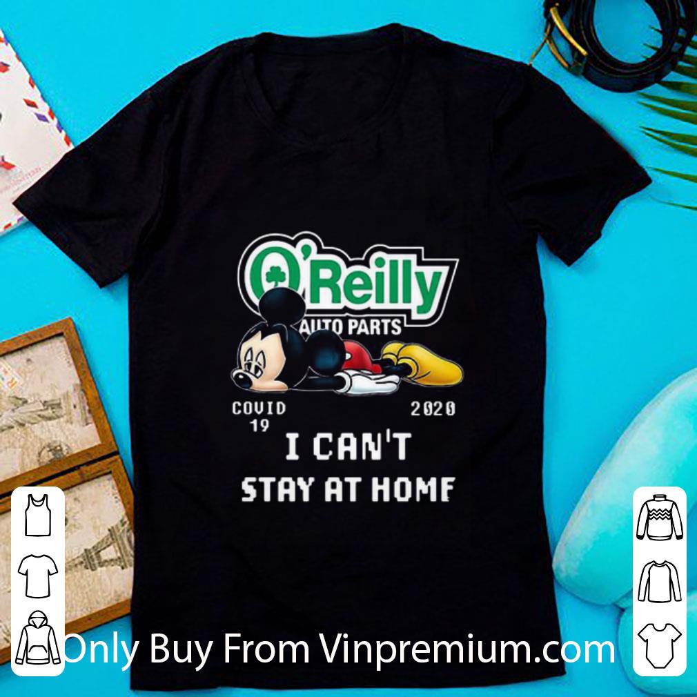 Awesome Mickey Mouse Tired O’reilly Auto Parts Covid-19 2020 I Can Stay At Home shirt 7