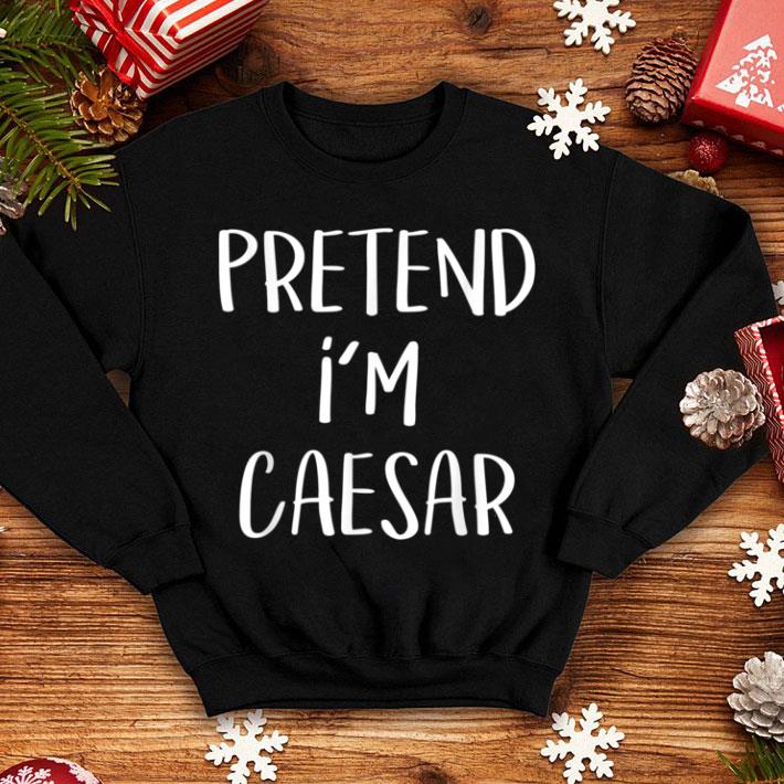 Awesome Pretend I'm Caesar Costume Funny Roman Halloween Party shirt 10 Awesome Pretend I'm Caesar Costume Funny Roman Halloween Party shirt