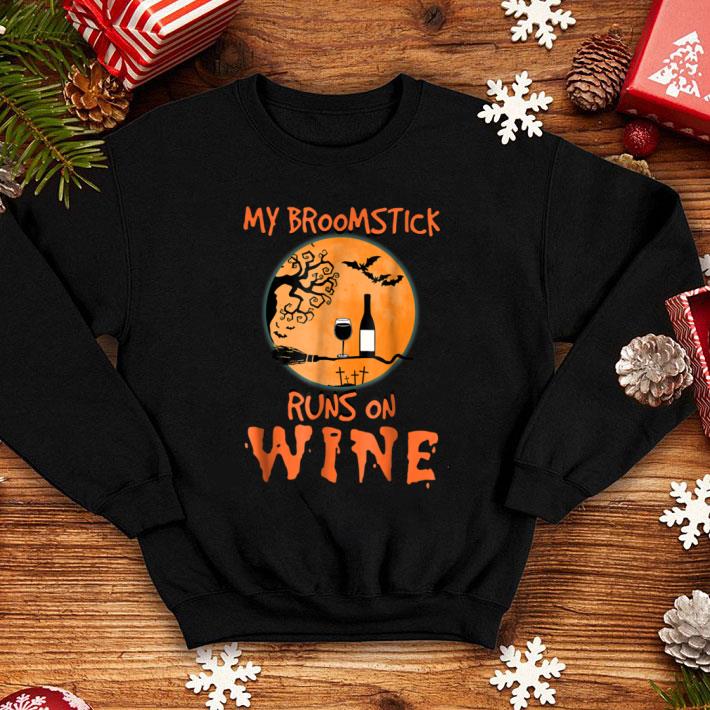 Great My Broomstick Runs On Wine Funny Halloween shirt