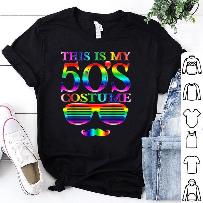 Hot This is my 50's Costume 1950s Halloween Costumes shirt 7