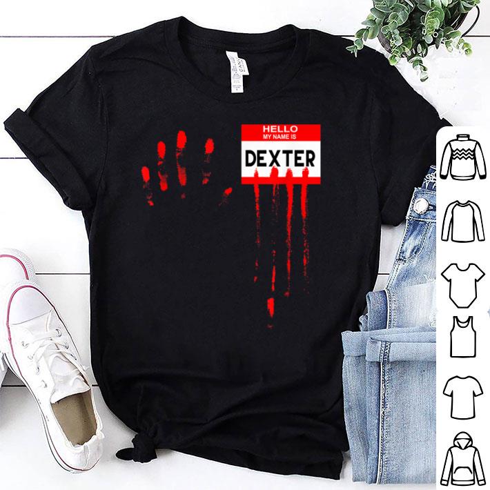 Great Hello My Name Is...Dexter Halloween Scary Horror Movie shirt 6