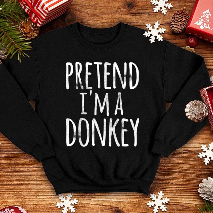 Pretty Funny Lazy Halloween PRETEND I'M A DONKEY Costume shirt
