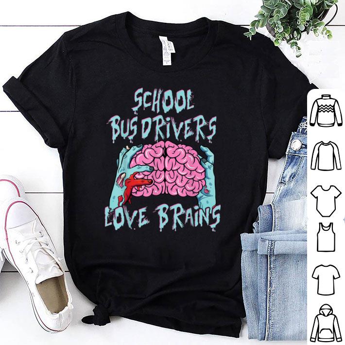Top School Bus Drivers Love Brains Halloween Funny Top shirt 7