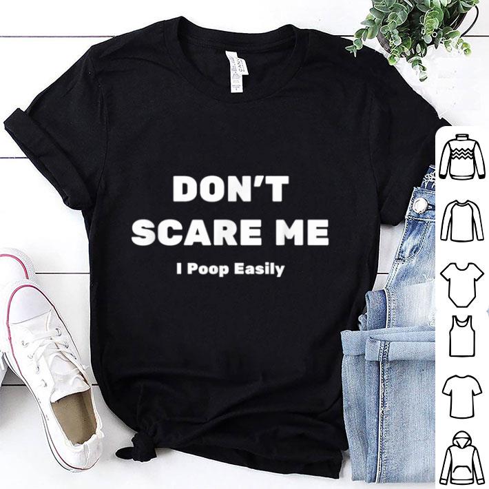 Official Don't Scare Me I Poop Easily Funny Halloween shirt 6