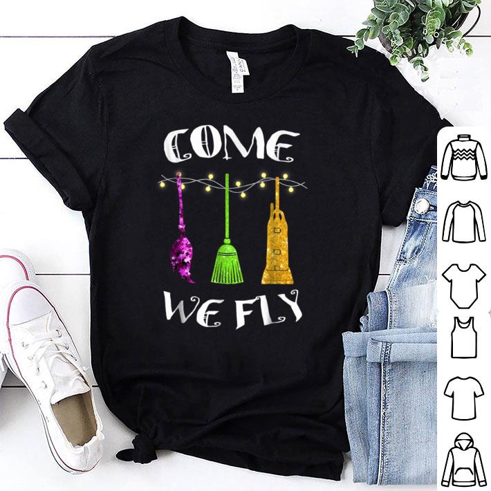 Awesome Come We Fly Brooms Squad Three Witches Halloween shirt 6
