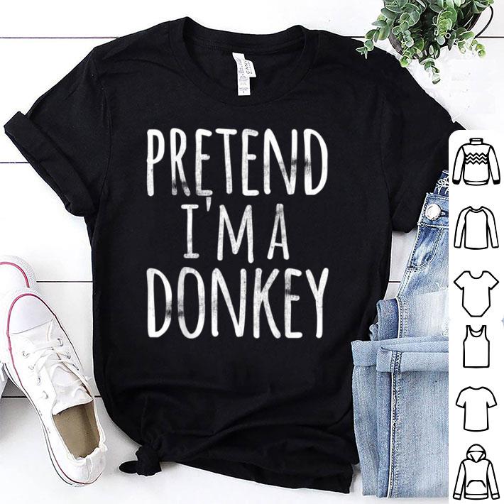 Pretty Funny Lazy Halloween PRETEND I'M A DONKEY Costume shirt 7