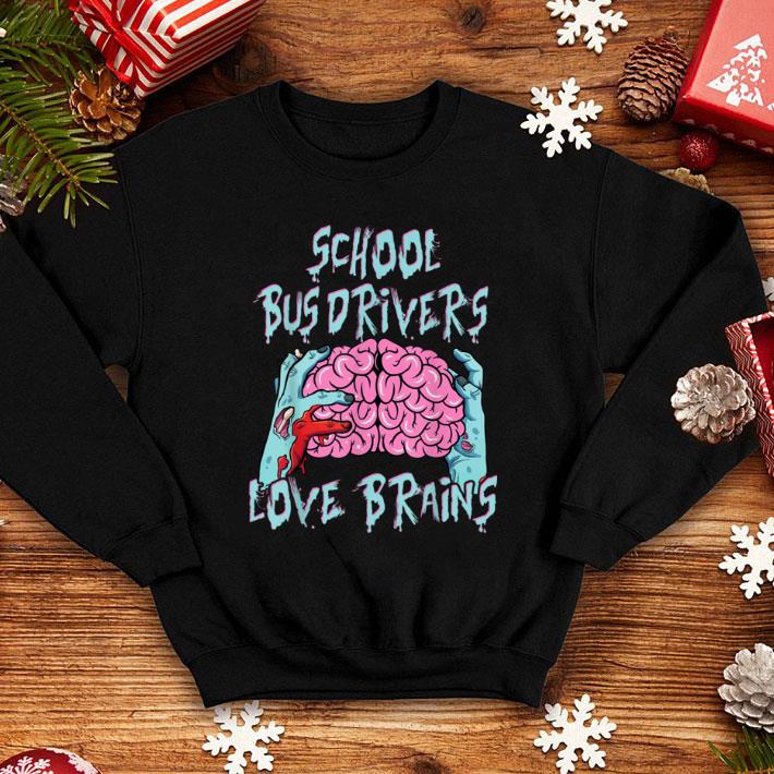 Top School Bus Drivers Love Brains Halloween Funny Top shirt 10 Top School Bus Drivers Love Brains Halloween Funny Top shirt