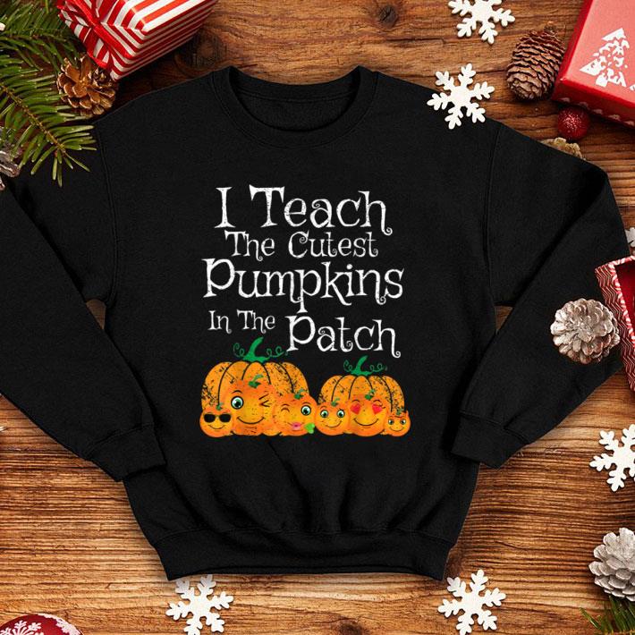 Hot I Teach The Cutest Pumpkins In The Patch Teacher Halloween shirt