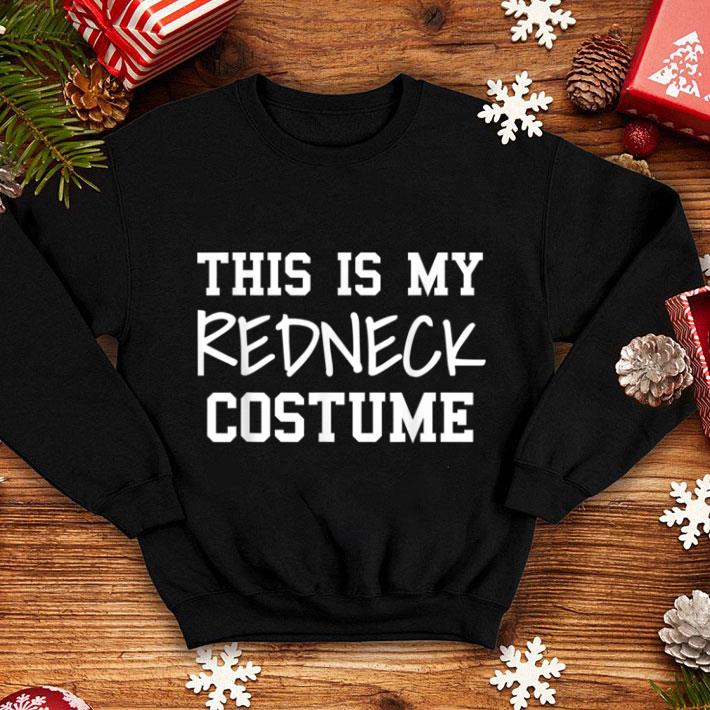 Hot This Is My Redneck Costume Funny Halloween Party shirt
