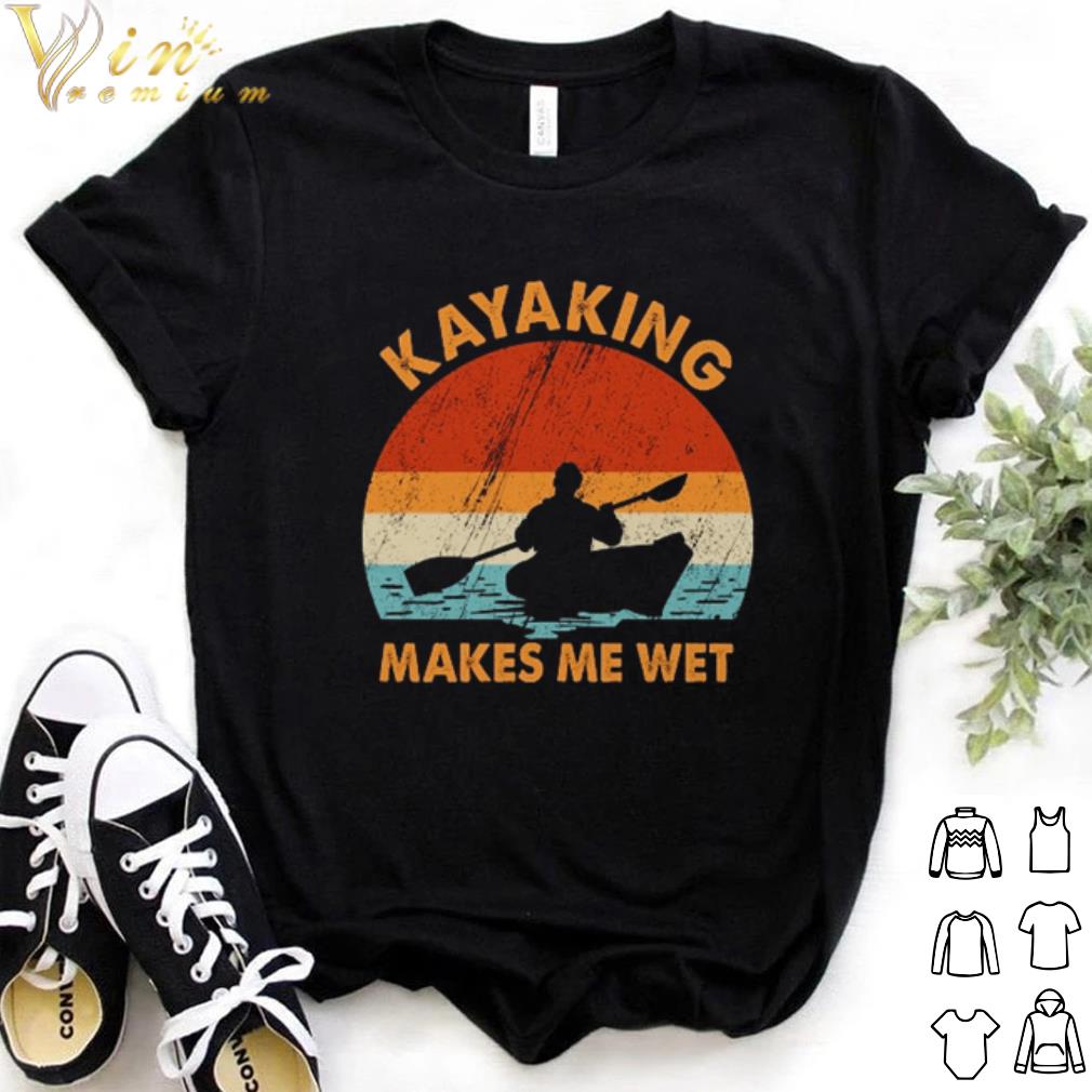 Original Vintage Kayaking makes me wet shirt 7