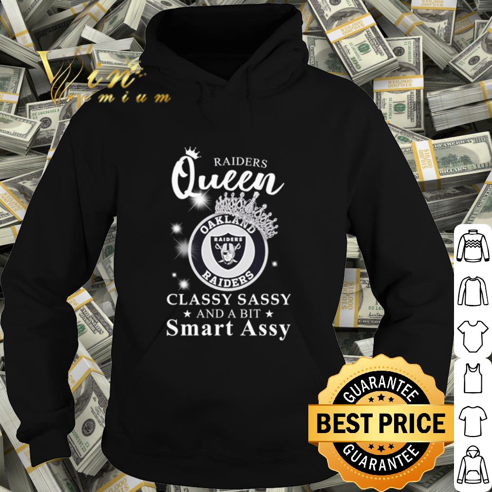 Official Oakland Raiders queen classy sassy and a bit smart assy shirt