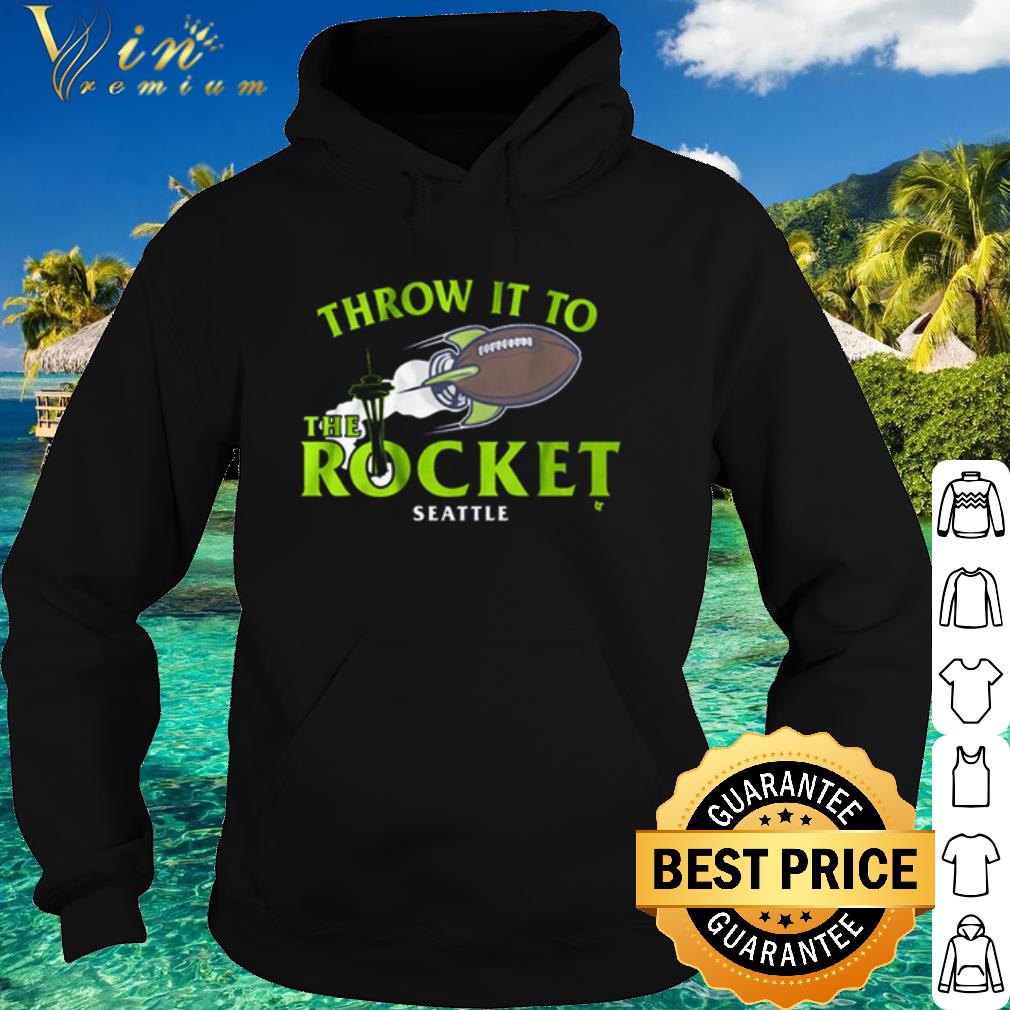 Premium Throw it to the rocket seattle shirt 10 Premium Throw it to the rocket seattle shirt