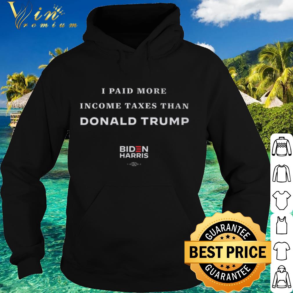Official I paid more income taxes than Donald Trump Biden Harris shirt 10 Official I paid more income taxes than Donald Trump Biden Harris shirt
