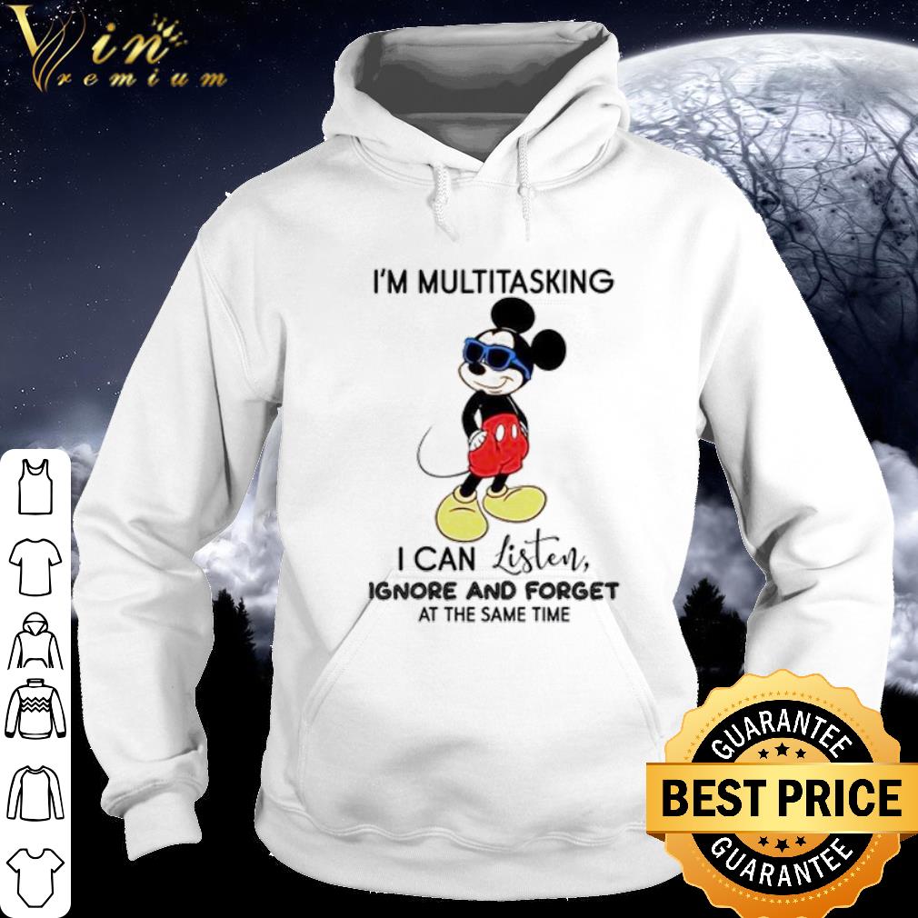 Original Mickey Mouse I'm multitasking I can listen ignore shirt