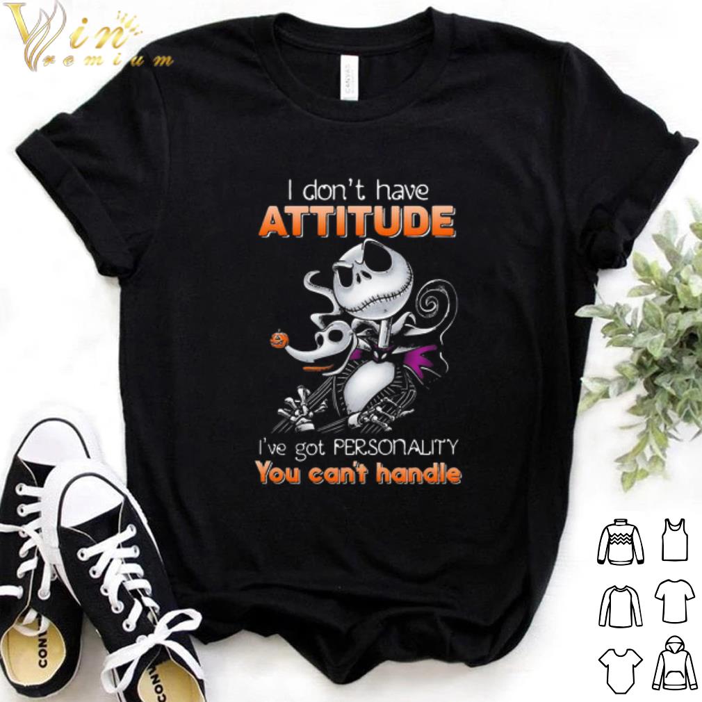 Premium Jack Skellington I Don't Have Attitude I've Got Personality shirt 6