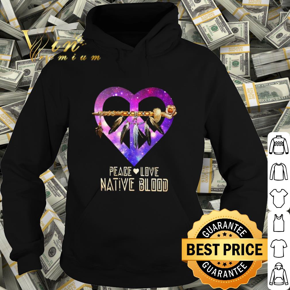 Best Heart Peace love native blood shirt