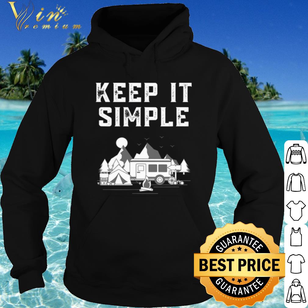 Top Van life keep it simple camping off grid adventure shirt 10 Top Van life keep it simple camping off grid adventure shirt