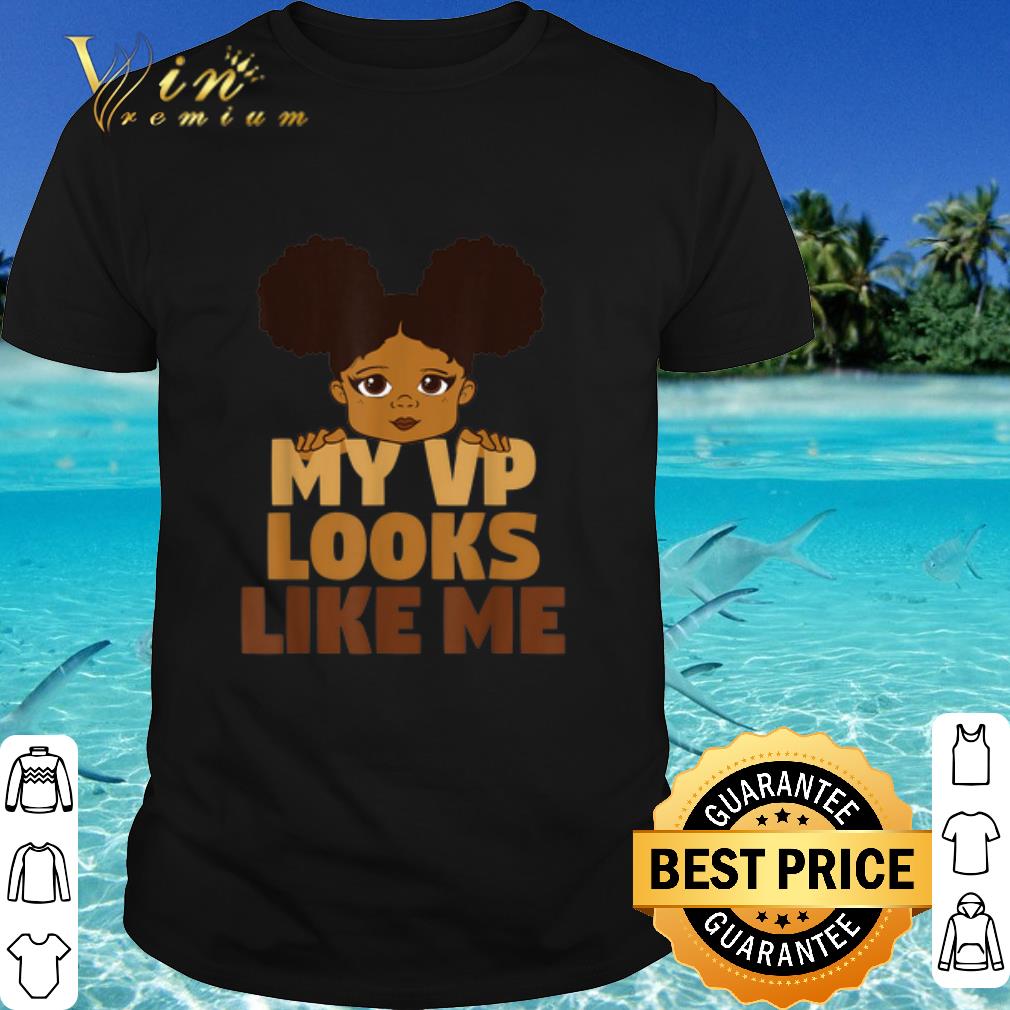 Premium Black Girl My VP Looks Like Me shirt 7