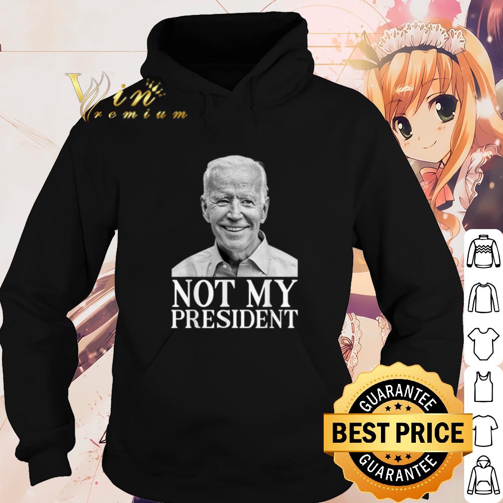 Official Joe Biden Not My President shirt 10 Official Joe Biden Not My President shirt