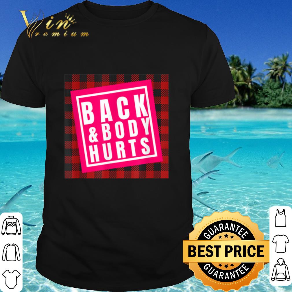 Pretty Back and Body Hurts shirt 6
