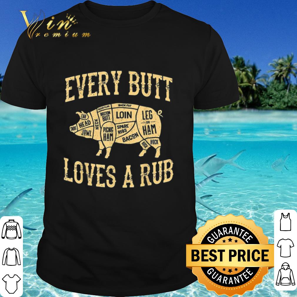 Pretty Every Butt Loves A Rub Pig BBQ shirt 6