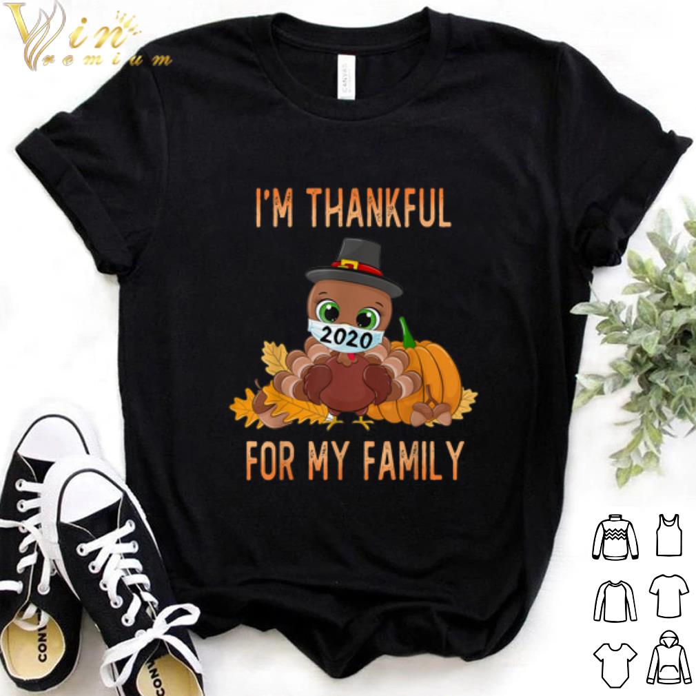 Top Turkey wearing mask I'm Thankful For my family shirt 6