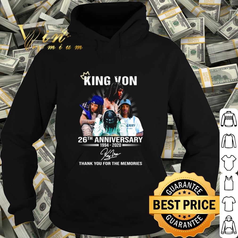 Pretty King Von 26th Anniversary 1994 2020 thank you for the memories signature shirt 10 Pretty King Von 26th Anniversary 1994 2020 thank you for the memories signature shirt
