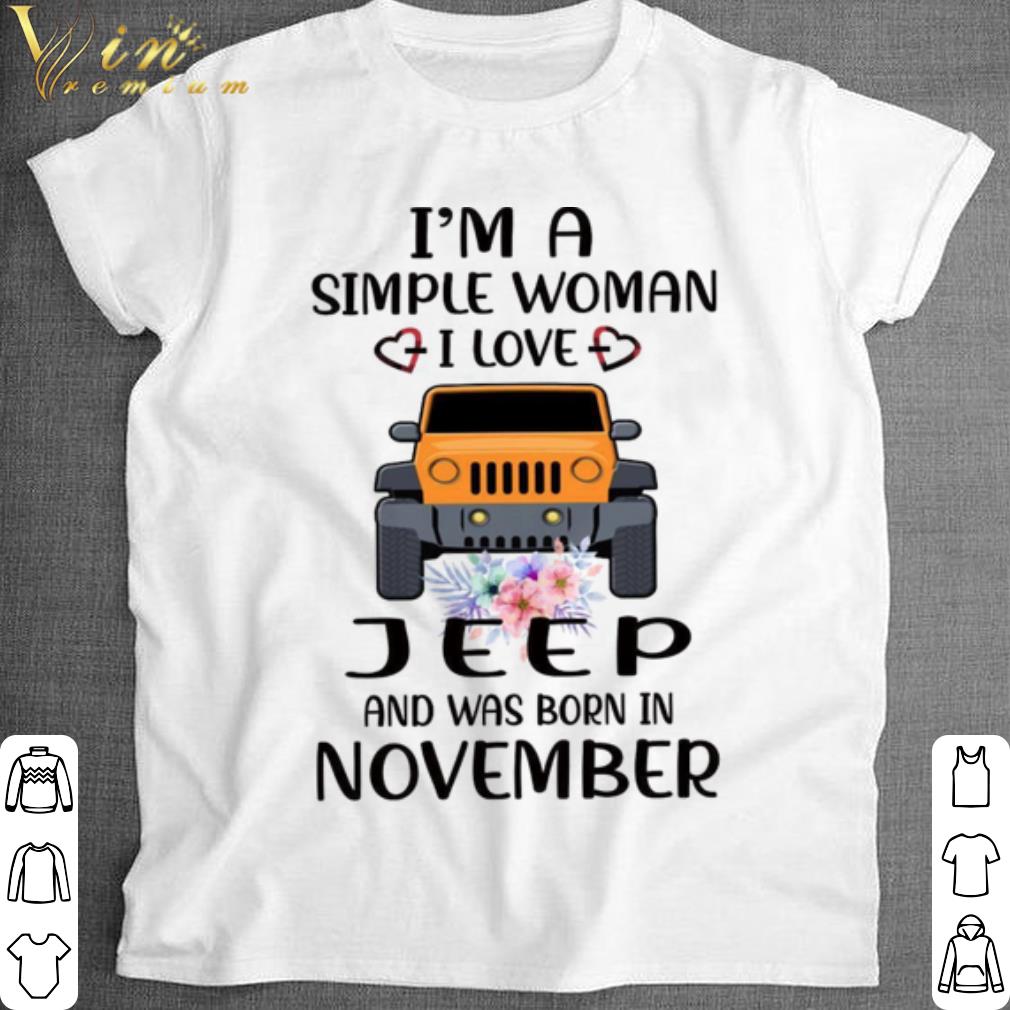 Official Im A Simple Woman I Love Jeep And Was Born In November shirt 7