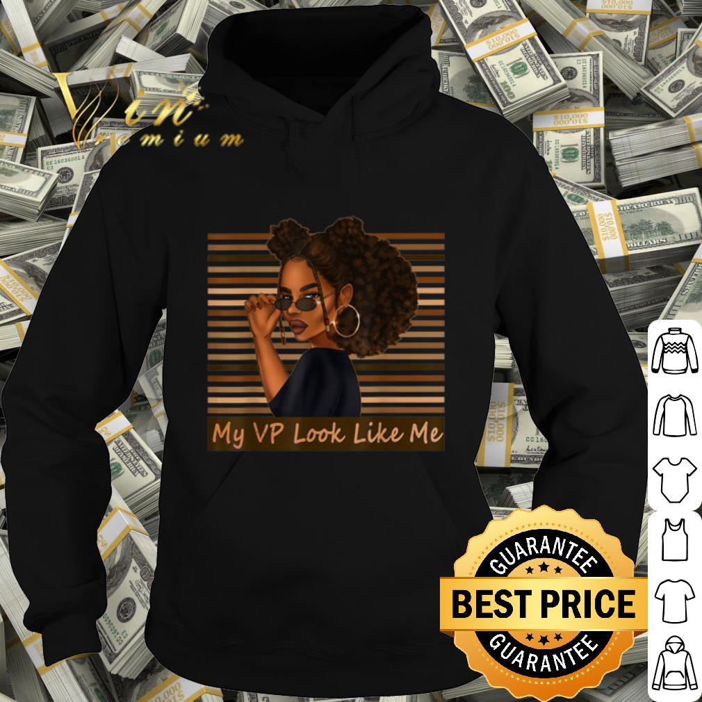Official Melanin Black Afro Girl My VP Looks Like Me shirt