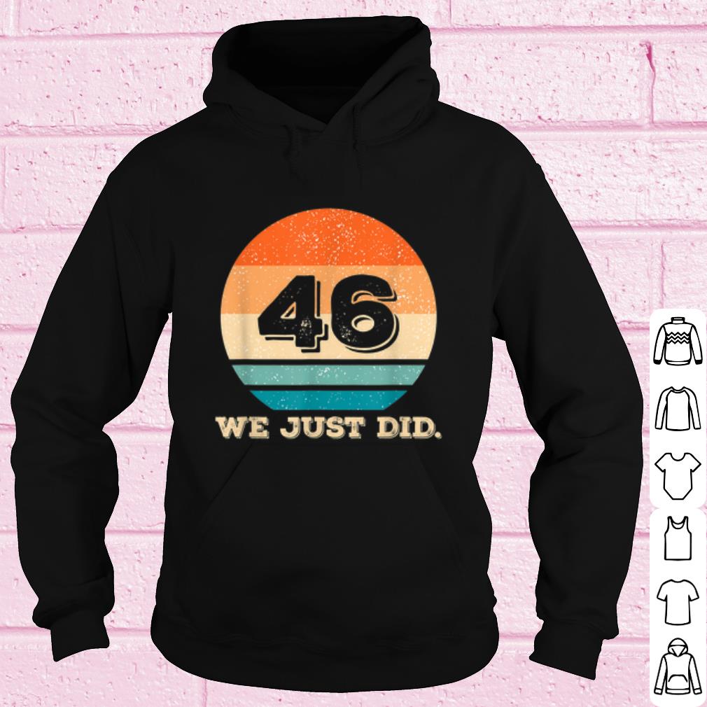 Nice Retro 46 We Just Did shirt 10 Nice Retro 46 We Just Did shirt