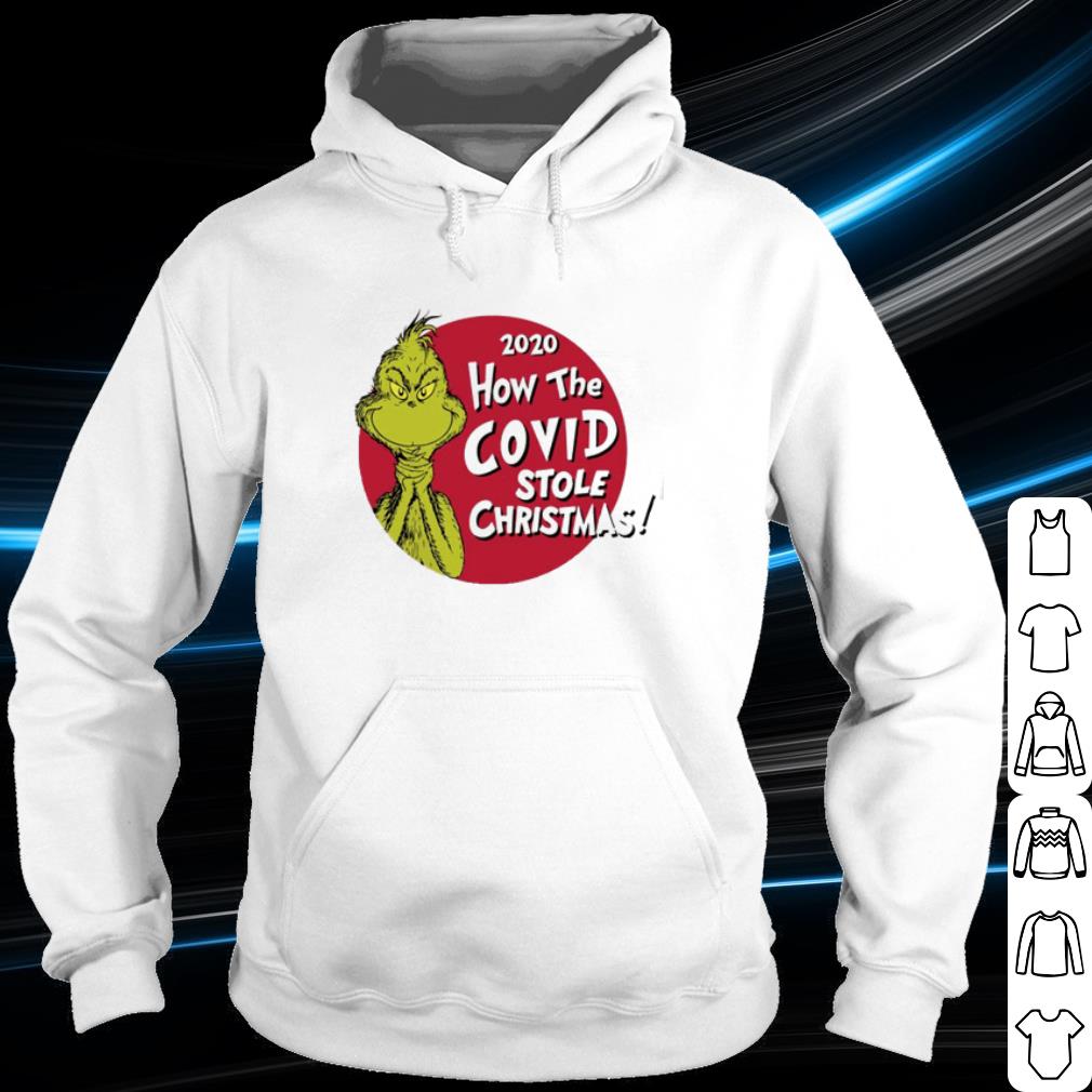 Premium Grinch 2020 how the Covid stole Christmas shirt