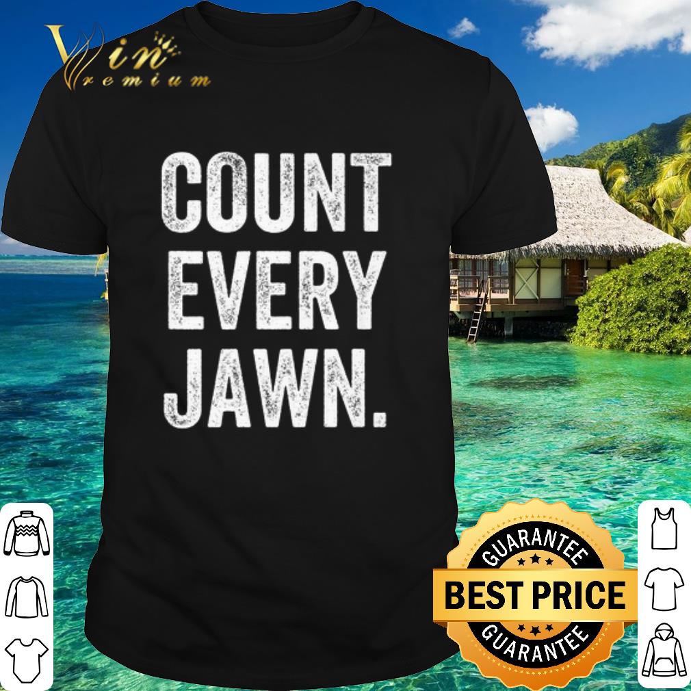 Official Count Every Jawn shirt 7