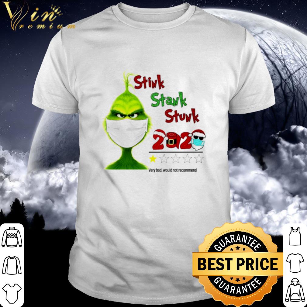 Grinch face mask stink stank stunk 2020 very bad shirt 7
