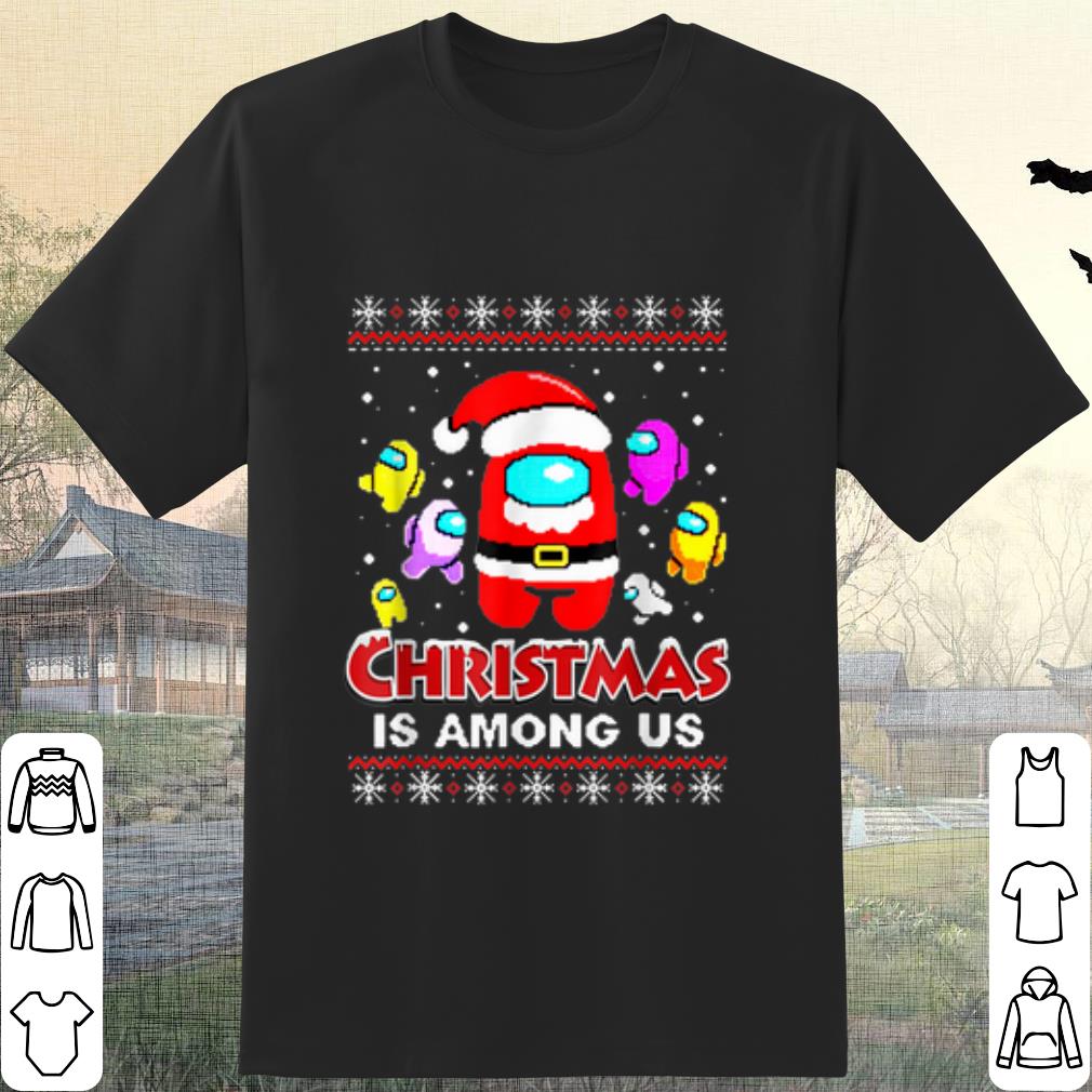 Top Santa Among Us Christmas is Among Us shirt 7