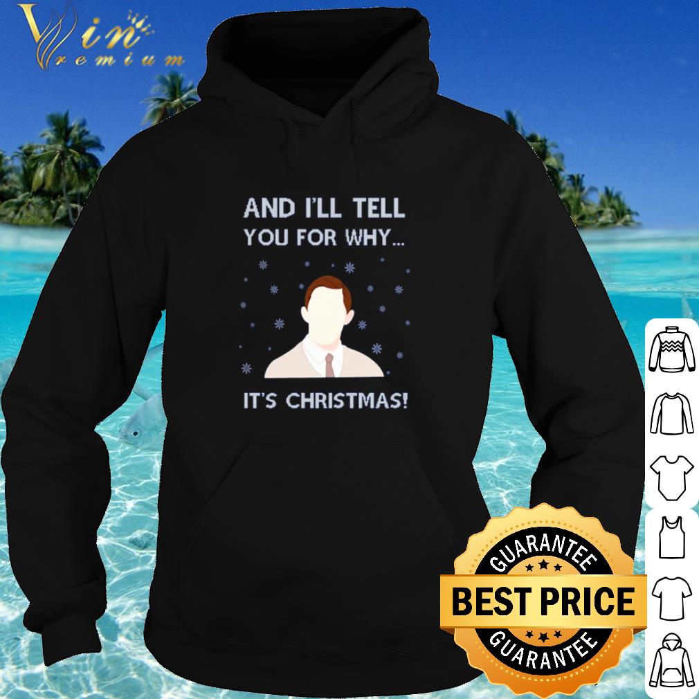 Premium And I'll tell you for why it's Christmas shirt