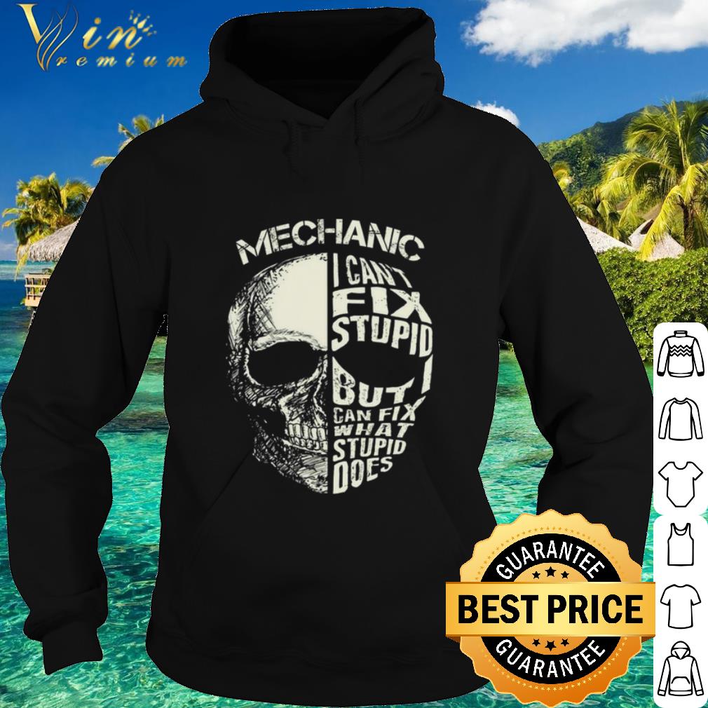 Pretty Mechanic I Cant Fix Stupid But Can Fix What Stupid Does shirt 10 Pretty Mechanic I Cant Fix Stupid But Can Fix What Stupid Does shirt